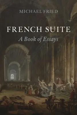 Suite française : Un livre d'essais - French Suite: A Book of Essays