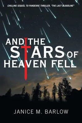 Et les étoiles du ciel tombèrent - And the Stars of Heaven Fell