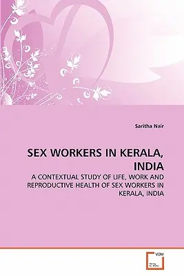 Travailleurs du sexe au Kerala, Inde - Sex Workers in Kerala, India