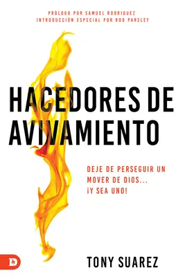 Hacedores de avivamiento (Spanish Edition) : Deje de perseguir un mover de Dios... y sea uno ! - Hacedores de avivamiento (Spanish Edition): Deje de perseguir un mover de Dios... y sea uno!