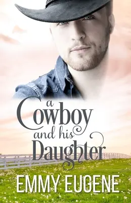 Un cow-boy et sa fille : Un roman des frères Johnson - A Cowboy and his Daughter: A Johnson Brothers Novel