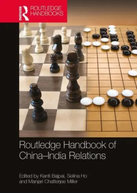 Routledge Handbook of China-India Relations (en anglais) - Routledge Handbook of China-India Relations