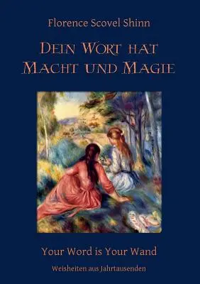 Dein Wort hat Macht und Magie : Votre parole est votre baguette - Dein Wort hat Macht und Magie: Your Word is Your Wand