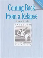 Revenir d'une rechute - Cahier d'exercices - Coming Back from a Relapse - Workbook