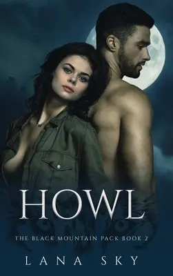 Howl : Une romance ténébreuse paranormale pour métamorphes - Howl: A Dark Paranormal Shifter Romance