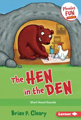 La poule dans la tanière : Les voyelles courtes - The Hen in the Den: Short Vowel Sounds