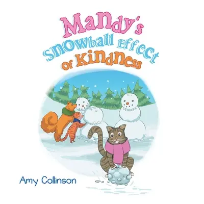 L'effet boule de neige de la gentillesse de Mandy - Mandy's Snowball Effect of Kindness