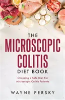 Le livre sur la colite microscopique - The Microscopic Colitis Diet Book