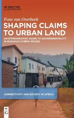 La revendication de terres urbaines - Shaping Claims to Urban Land