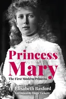 Princesse Mary - La première princesse moderne - Princess Mary - The First Modern Princess