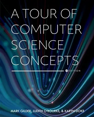 Un tour d'horizon des concepts de l'informatique - A Tour of Computer Science Concepts