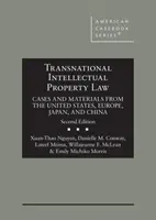 Transnational Intellectual Property Law - Cases and Materials from the United States, Europe, Japan, and China (en anglais) - Transnational Intellectual Property Law - Cases and Materials from the United States, Europe, Japan, and China