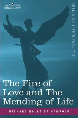 Le feu de l'amour et la réparation de la vie - The Fire of Love and the Mending of Life