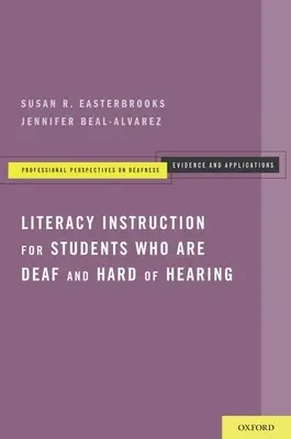 Enseignement de la lecture et de l'écriture pour les élèves sourds et malentendants - Literacy Instruction for Students Who Are Deaf and Hard of Hearing