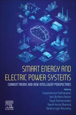 Énergie intelligente et systèmes électriques : Tendances actuelles et nouvelles perspectives intelligentes - Smart Energy and Electric Power Systems: Current Trends and New Intelligent Perspectives