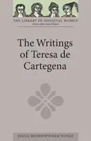 Les écrits de Teresa de Cartagena - The Writings of Teresa de Cartagena