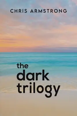 La trilogie noire - Dark Trilogy