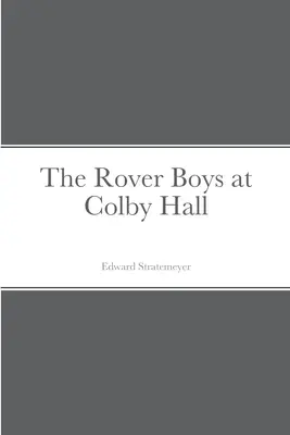 Les Rover Boys à Colby Hall - The Rover Boys at Colby Hall