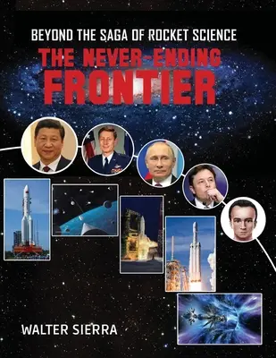 Au-delà de la saga de la science des fusées : La frontière sans fin - Beyond the Saga of Rocket Science: The Never-Ending Frontier
