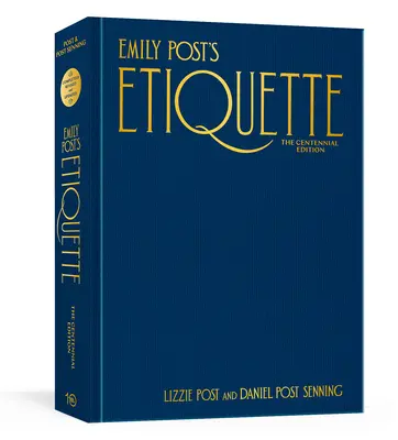 L'étiquette d'Emily Post, édition du centenaire - Emily Post's Etiquette, the Centennial Edition