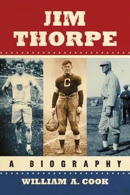 Jim Thorpe : une biographie - Jim Thorpe: A Biography