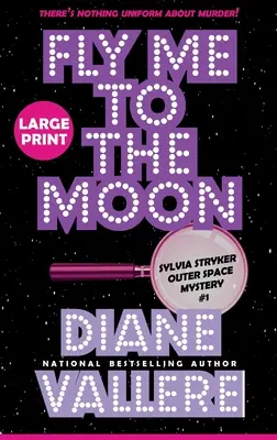 Fly Me to the Moon (Gros caractères) : Le mystère des affaires spatiales de Sylvia Stryker - Fly Me to the Moon (Large Print): A Sylvia Stryker Space Case Mystery