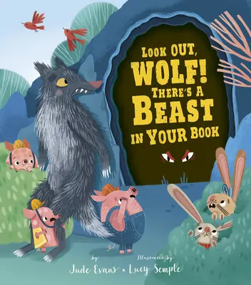 Attention, loup&nbsp;! Il y a une bête dans ton livre - Look Out, Wolf! There's a Beast in Your Book