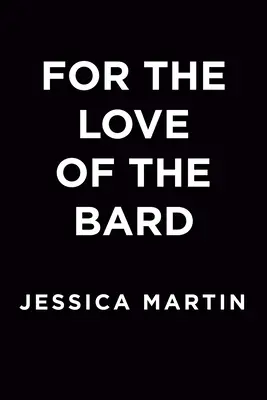 Pour l'amour du barde - For the Love of the Bard