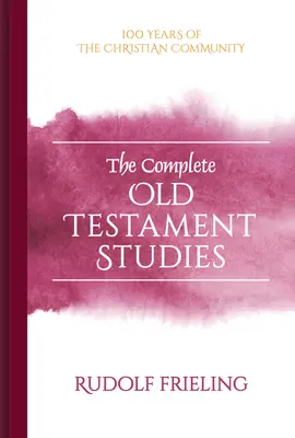 L'étude complète de l'Ancien Testament - The Complete Old Testament Studies
