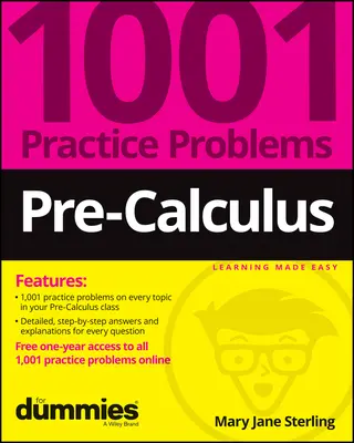 Pré-Calcul : 1001 problèmes pratiques pour les nuls (+ entraînement en ligne gratuit) - Pre-Calculus: 1001 Practice Problems for Dummies (+ Free Online Practice)