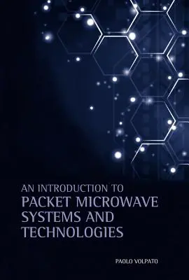Introduction aux systèmes et technologies de micro-ondes par paquets - An Introduction to Packet Microwave Systems and Technologies
