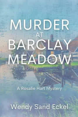 Meurtre à Barclay Meadow : un mystère de Rosalie Hart - Murder at Barclay Meadow: A Rosalie Hart Mystery