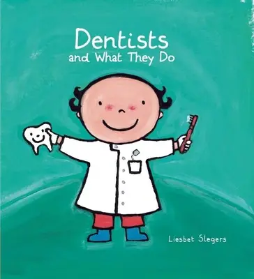 Les dentistes et leur métier - Dentists and What They Do
