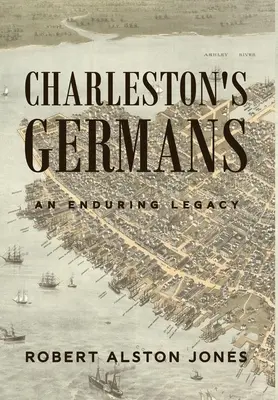 Les Allemands de Charleston : Un héritage durable - Charleston's Germans: An Enduring Legacy