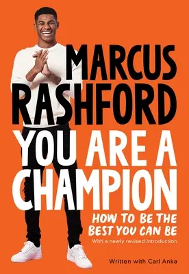 Vous êtes un champion : comment être le meilleur possible - You Are a Champion: How to Be the Best You Can Be