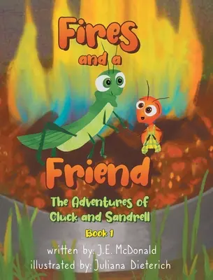 Des feux et un ami : Les aventures de Cluck et Sandrell - Fires and a Friend: The Adventures of Cluck and Sandrell