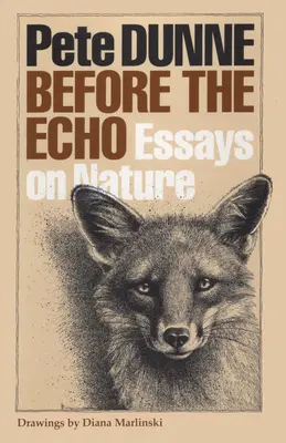 Avant l'écho : Essais sur la nature - Before the Echo: Essays on Nature