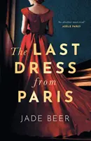 Last Dress from Paris - La double lecture glamour et romantique de l'été 2022 - Last Dress from Paris - The glamorous, romantic dual-timeline read of summer 2022