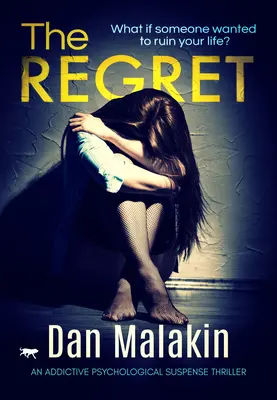 Le regret : Un suspense psychologique addictif - The Regret: An Addictive Psychological Suspense Thriller