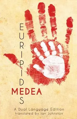 Médée d'Euripide : Une édition en deux langues - Euripides' Medea: A Dual Language Edition