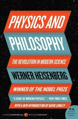 Physique et philosophie : La révolution dans la science moderne - Physics and Philosophy: The Revolution in Modern Science