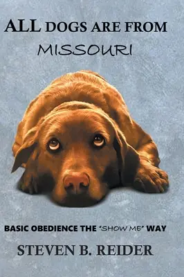 Tous les chiens viennent du Missouri - All Dogs are from Missouri
