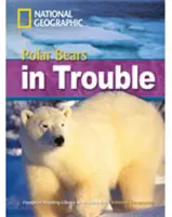 Les ours polaires en difficulté - Bibliothèque de lecture Footprint 2200 - Polar Bears in Trouble - Footprint Reading Library 2200
