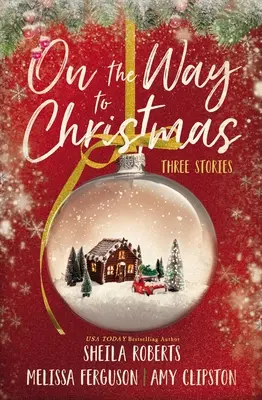 Sur le chemin de Noël : Trois histoires - On the Way to Christmas: Three Stories