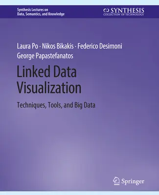 Visualisation des données liées - Techniques, outils et Big Data - Linked Data Visualization - Techniques, Tools, and Big Data