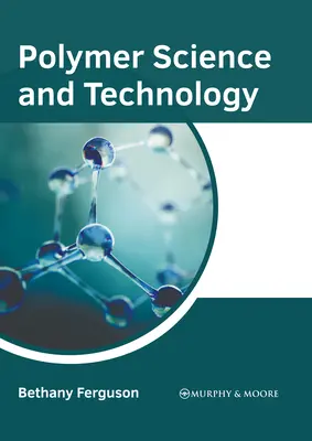 Science et technologie des polymères - Polymer Science and Technology