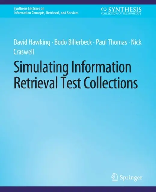 Simuler des collections de tests de recherche d'information - Simulating Information Retrieval Test Collections