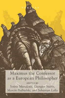 Maxime le Confesseur en tant que philosophe européen - Maximus the Confessor as a European Philosopher