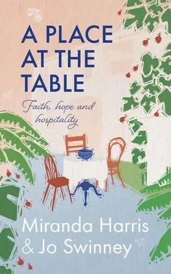 Une place à table : Foi, espoir et hospitalité - A Place at the Table: Faith, Hope and Hospitality