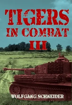 Les Tigres au combat : Volume III - Opération Entraînement Tactique - Tigers in Combat: Volume III - Operation Training Tactics